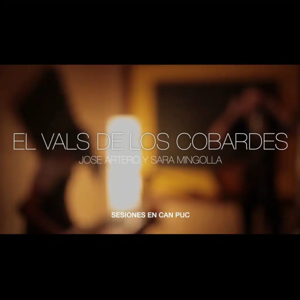El Vals de los Cobardes (con Sara Mingolla) - En Directo [Sesiones en Can Puc]