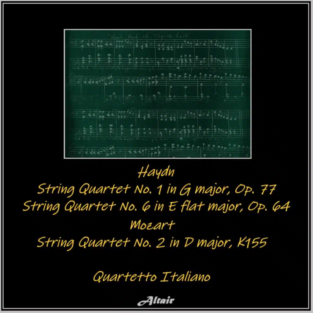 Haydn: String Quartet NO. 1 in G Major, OP. 77 - Mozart: String Quartet NO. 2 in D Major, K155 - Haydn: String Quartet NO. 6 in E Flat Major, OP. 64 (Live)