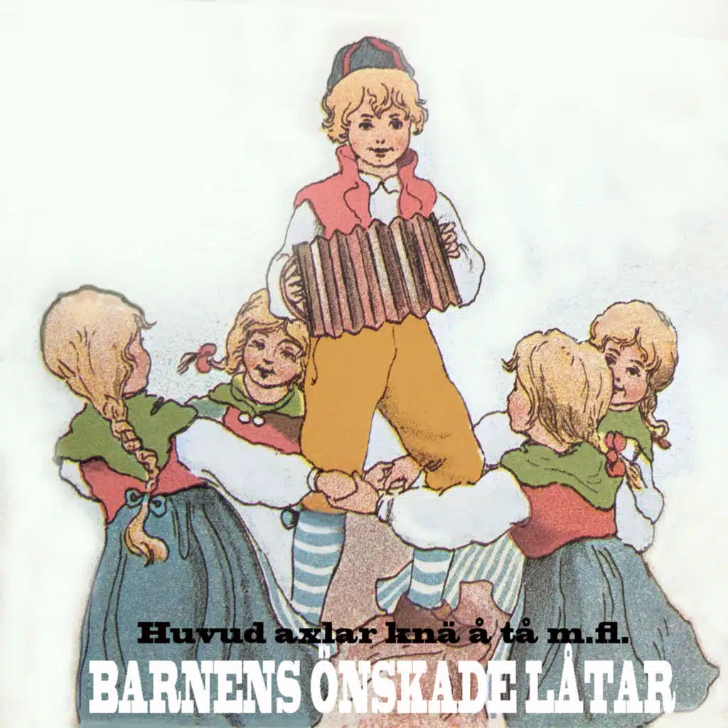 Barnens önskade låtar, huvud axlar knä och tå
