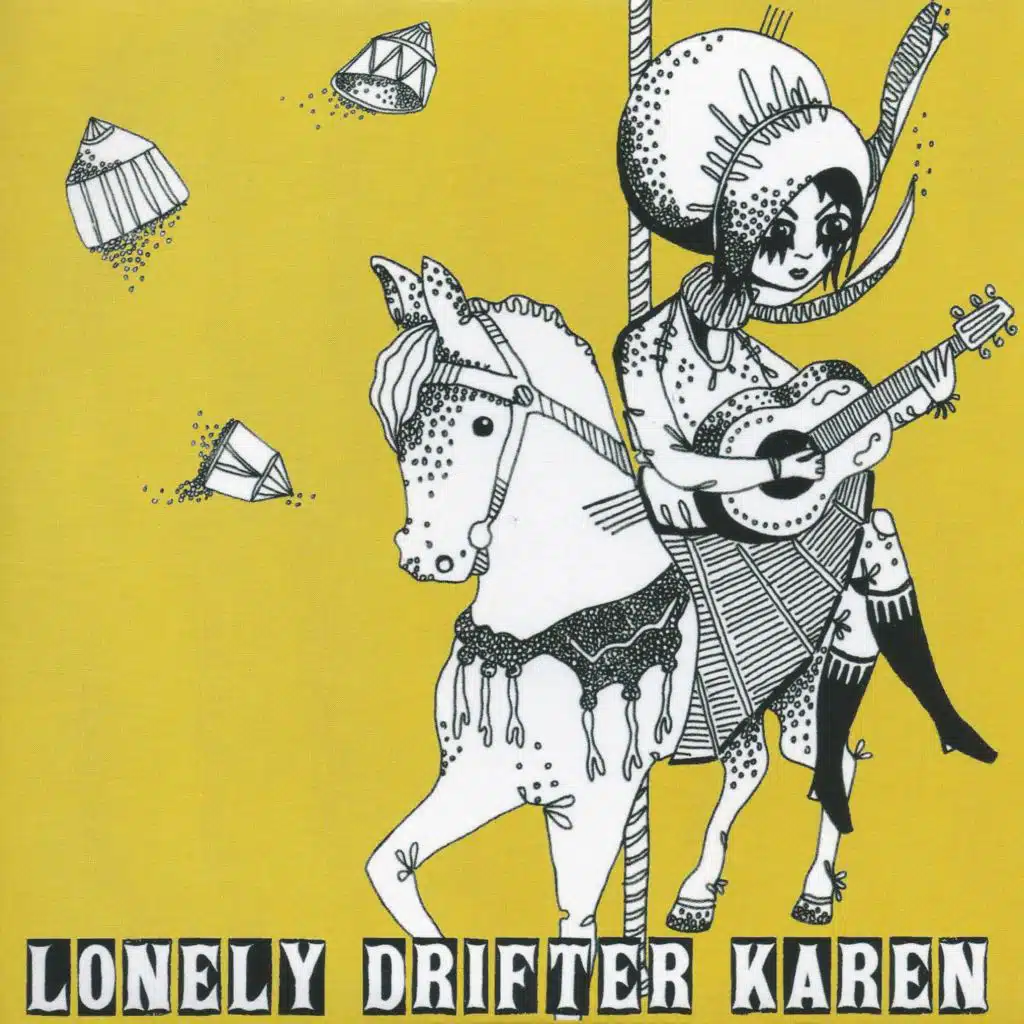 Lonely Drifter Karen