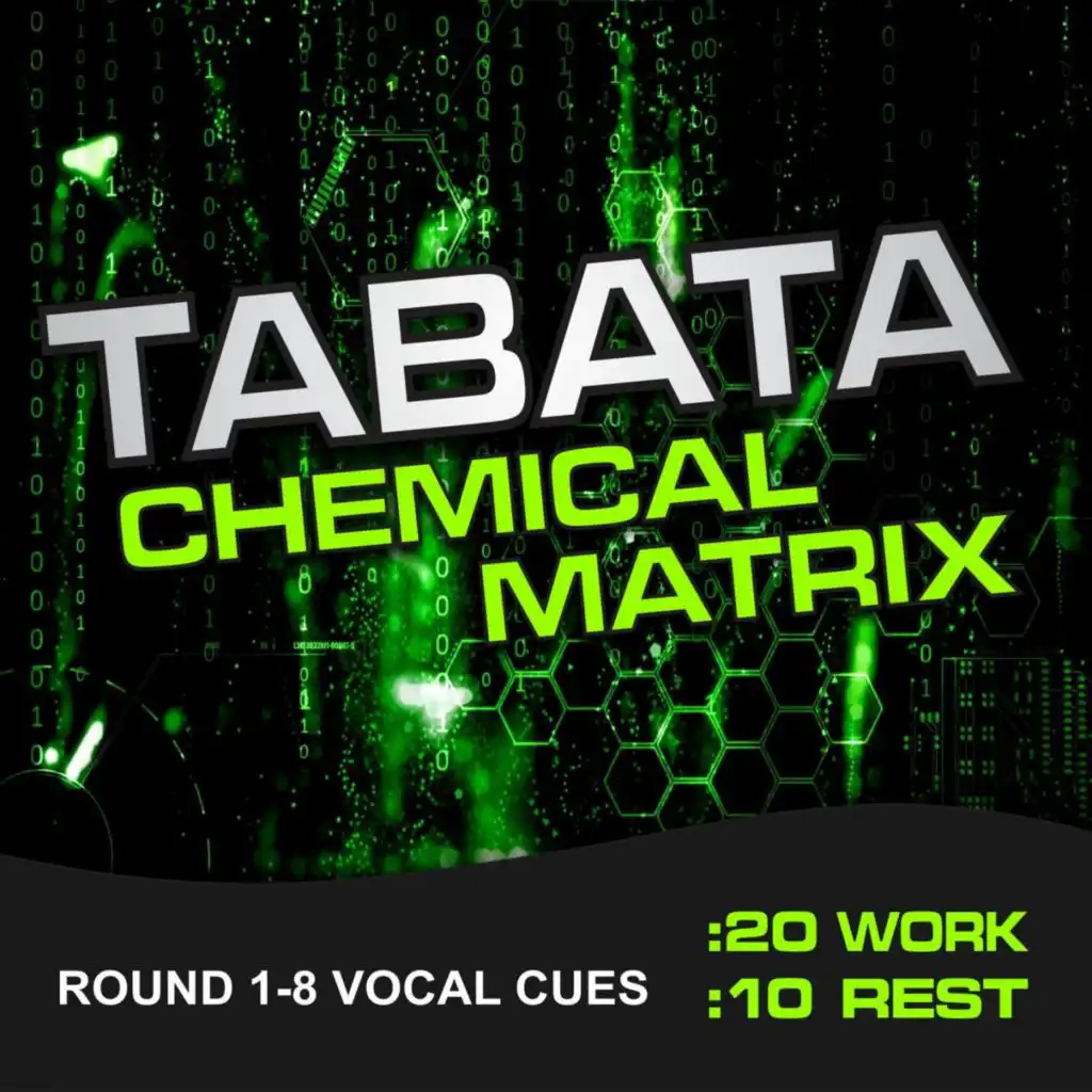 Tabata Chemical Matrix (20 / 10 Interval Workout, Round 1-8 Vocal Cues)