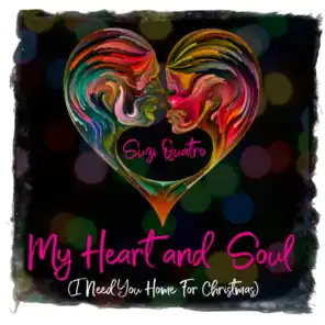 My Heart and Soul (I Need You Home for Christmas) (Full Version)