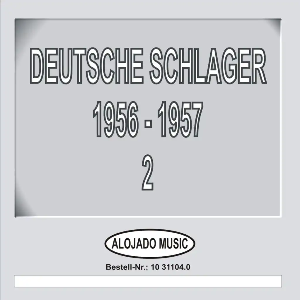 Deutsche Schlager 1956-1957 Teil 2