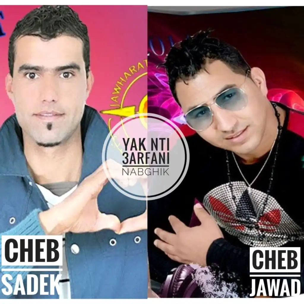 Yak nti 3arFani Nabghik (feat. Cheb Sadek)