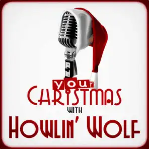 Your Christmas with Howlin' Wolf