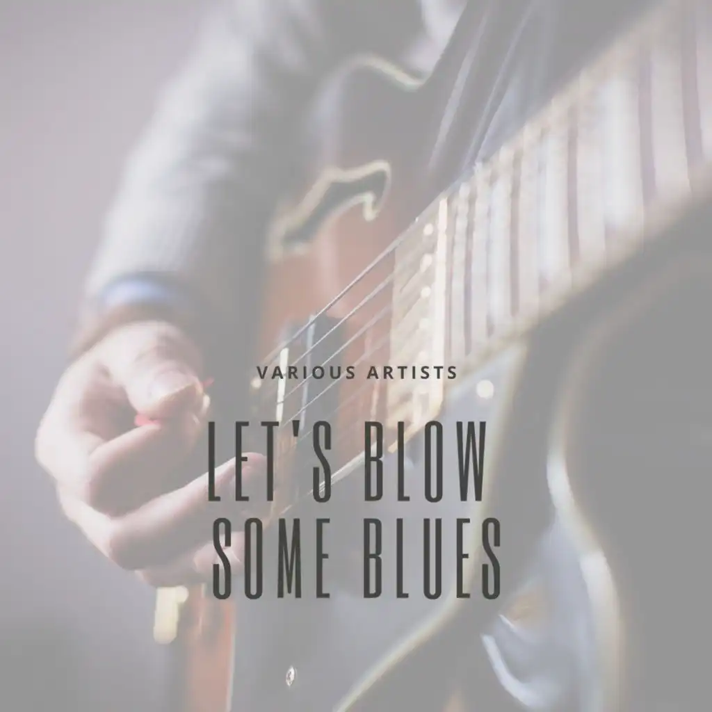Let's Blow Some Blues