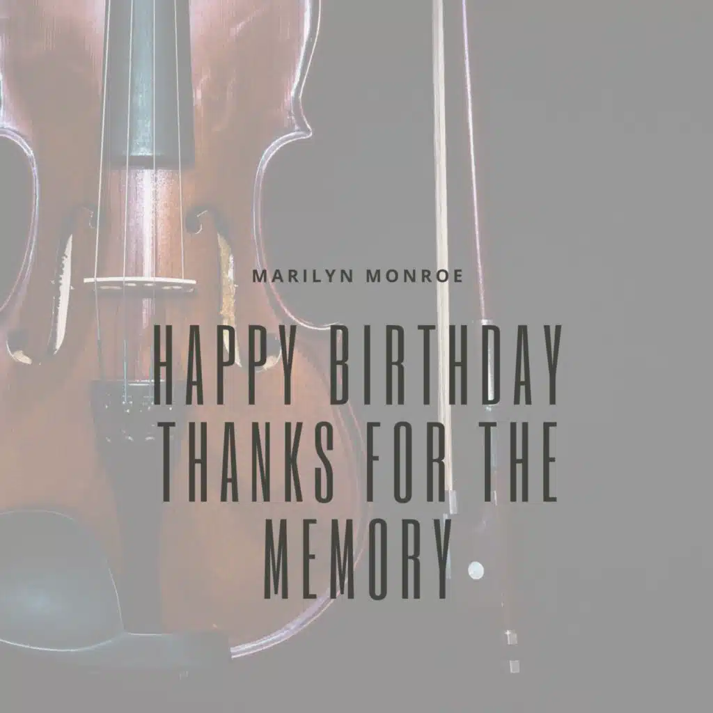 Happy Birthday Thanks for the Memory
