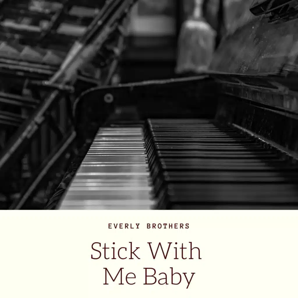 Stick With Me Baby