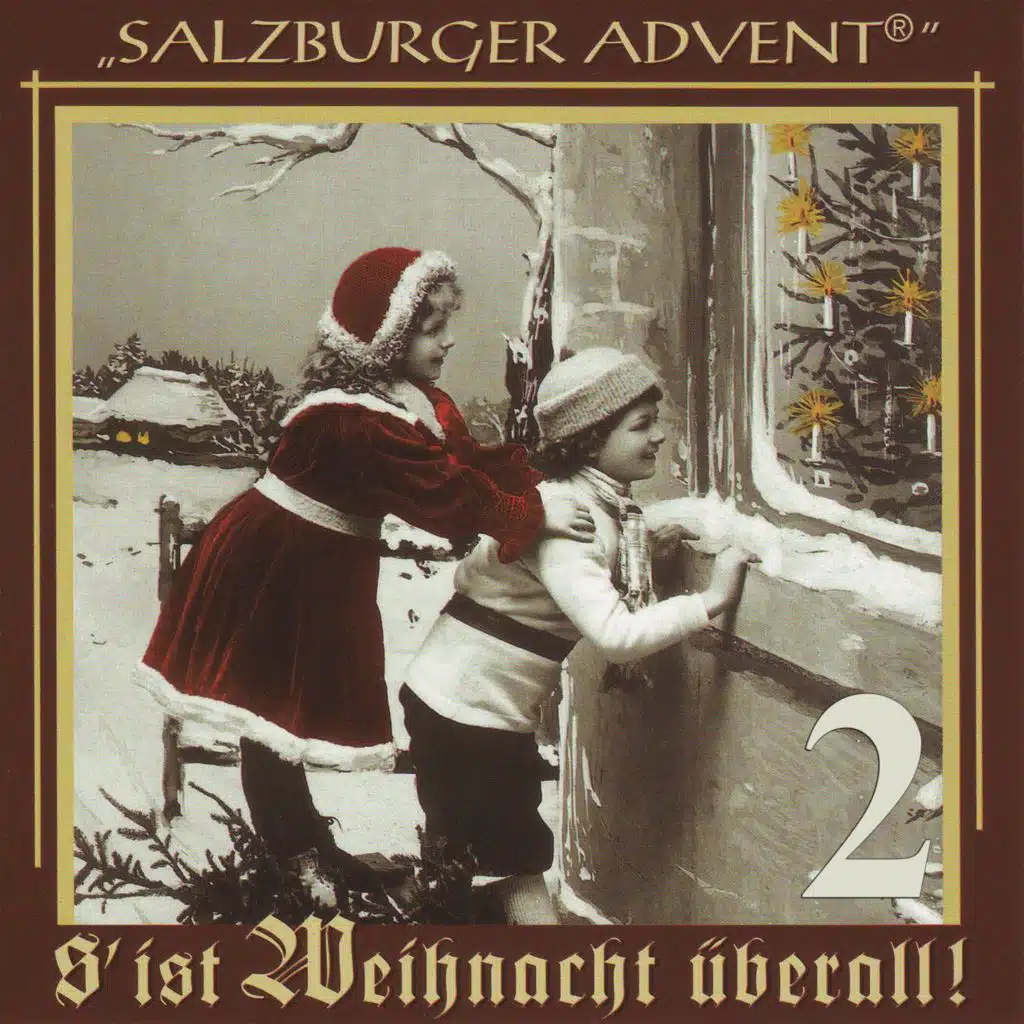 Salzburger Advent: S' ist Weihnacht überall! Folge 2 (Live)
