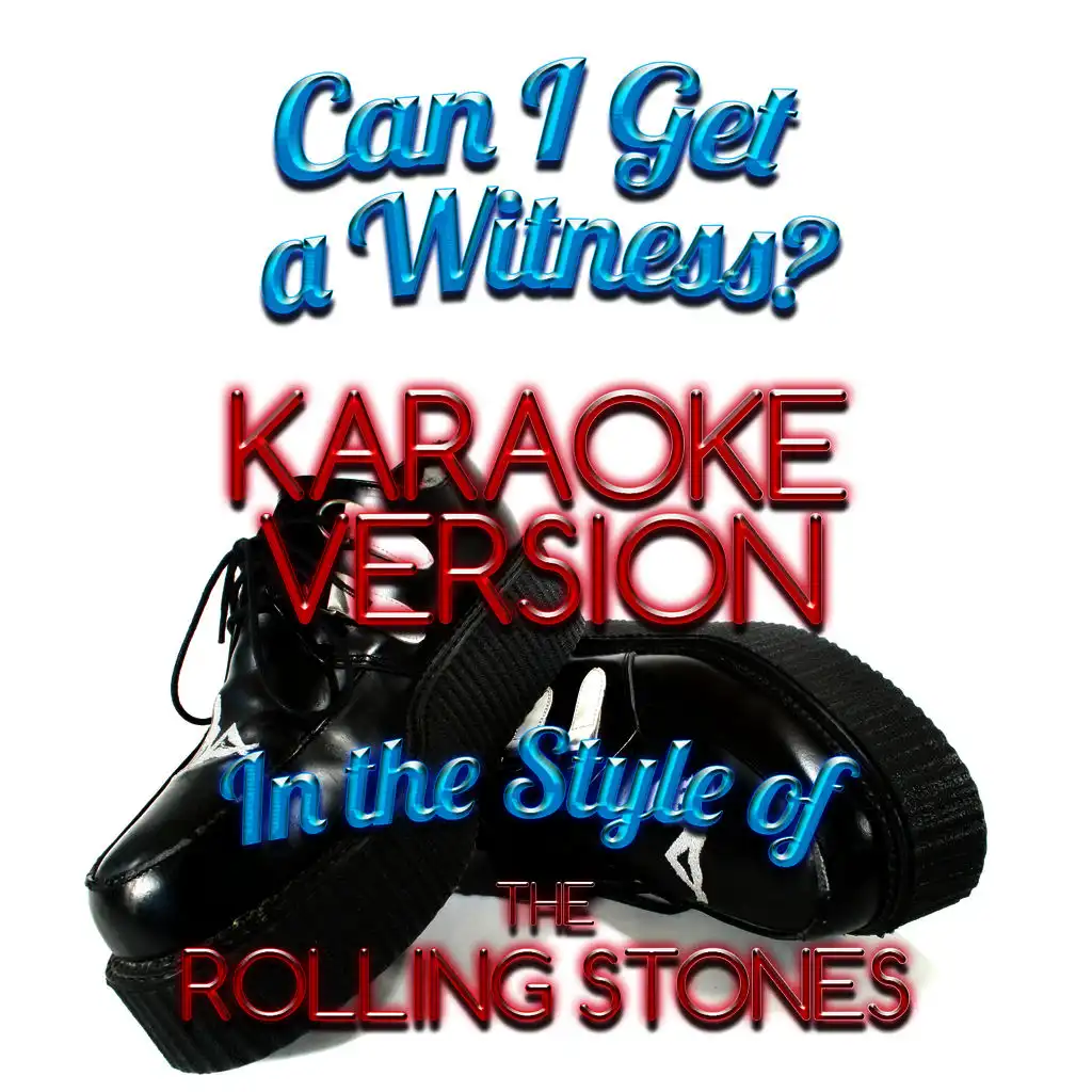 Can I Get a Witness? (In the Style of the Rolling Stones) [Karaoke Version] - Single