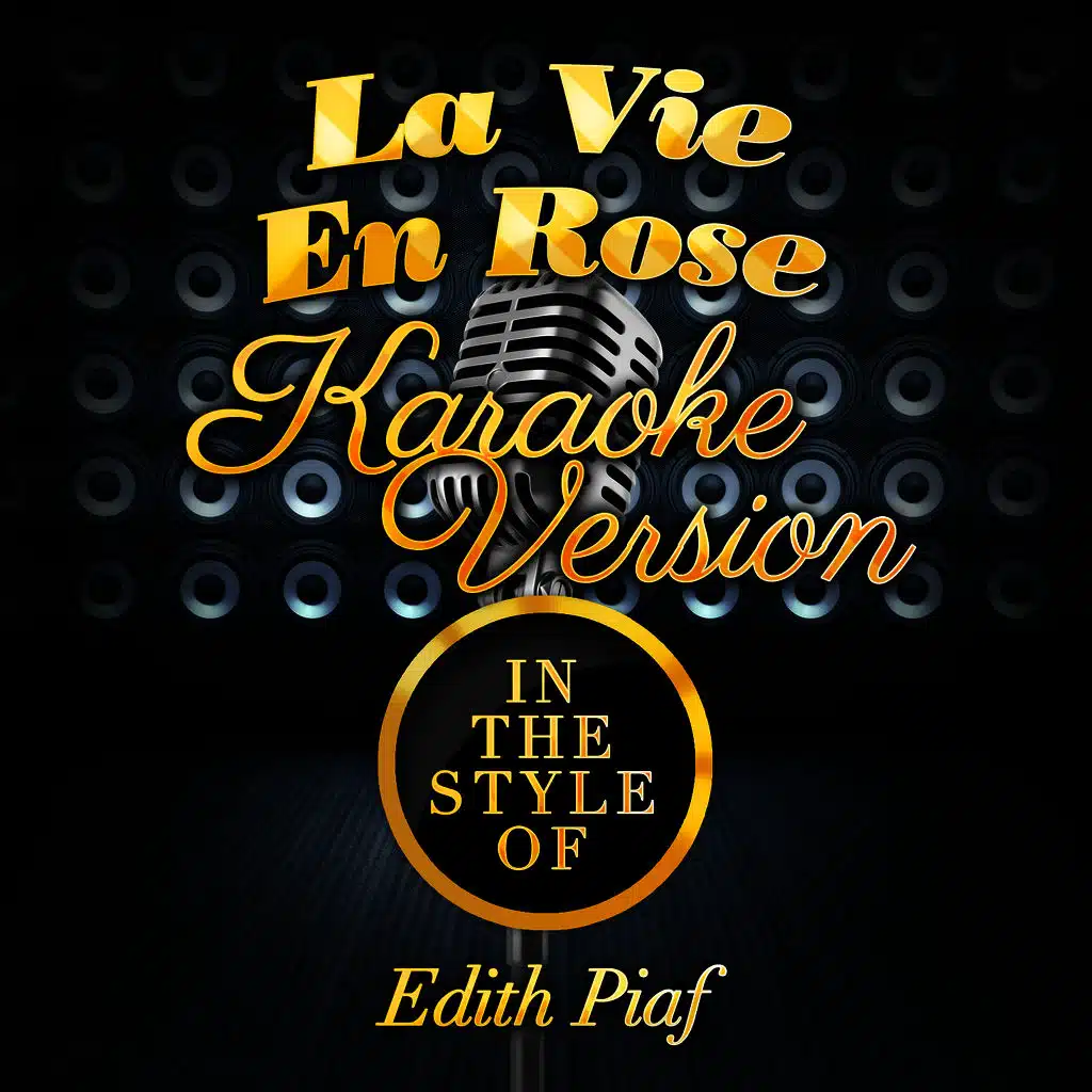 La Vie En Rose (In the Style of Edith Piaf) [Karaoke Version]