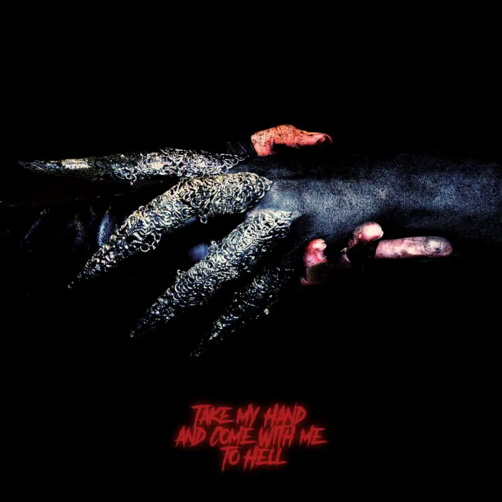 Take My Hand and Come With Me to Hell