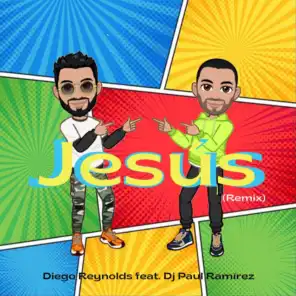 Jesús (feat. Dj Paul Ramírez) [Remix]