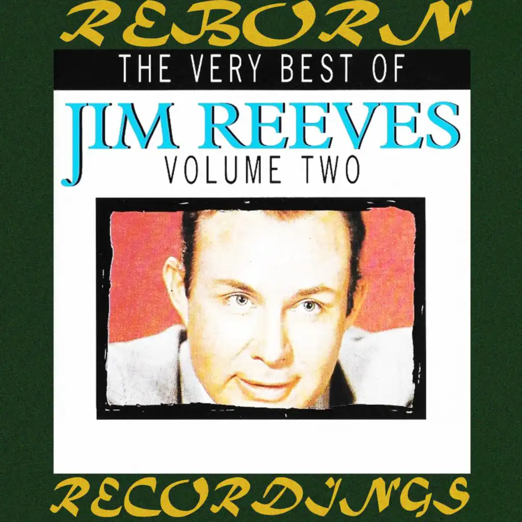 The Very Best of Jim Reeves, Vol. 2 (Hd Remastered)