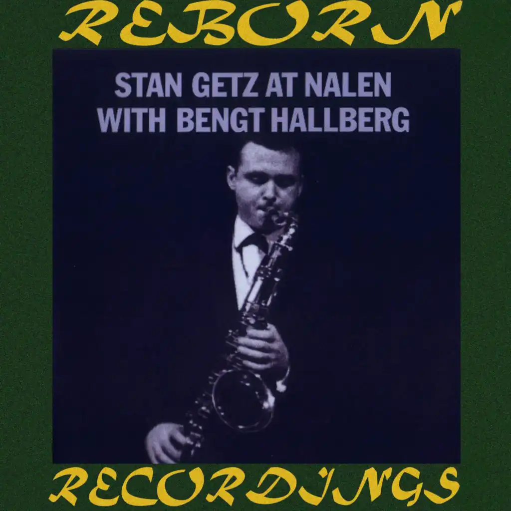 Stan Getz at Nalen with Bengt Hallberg (Hd Remastered)