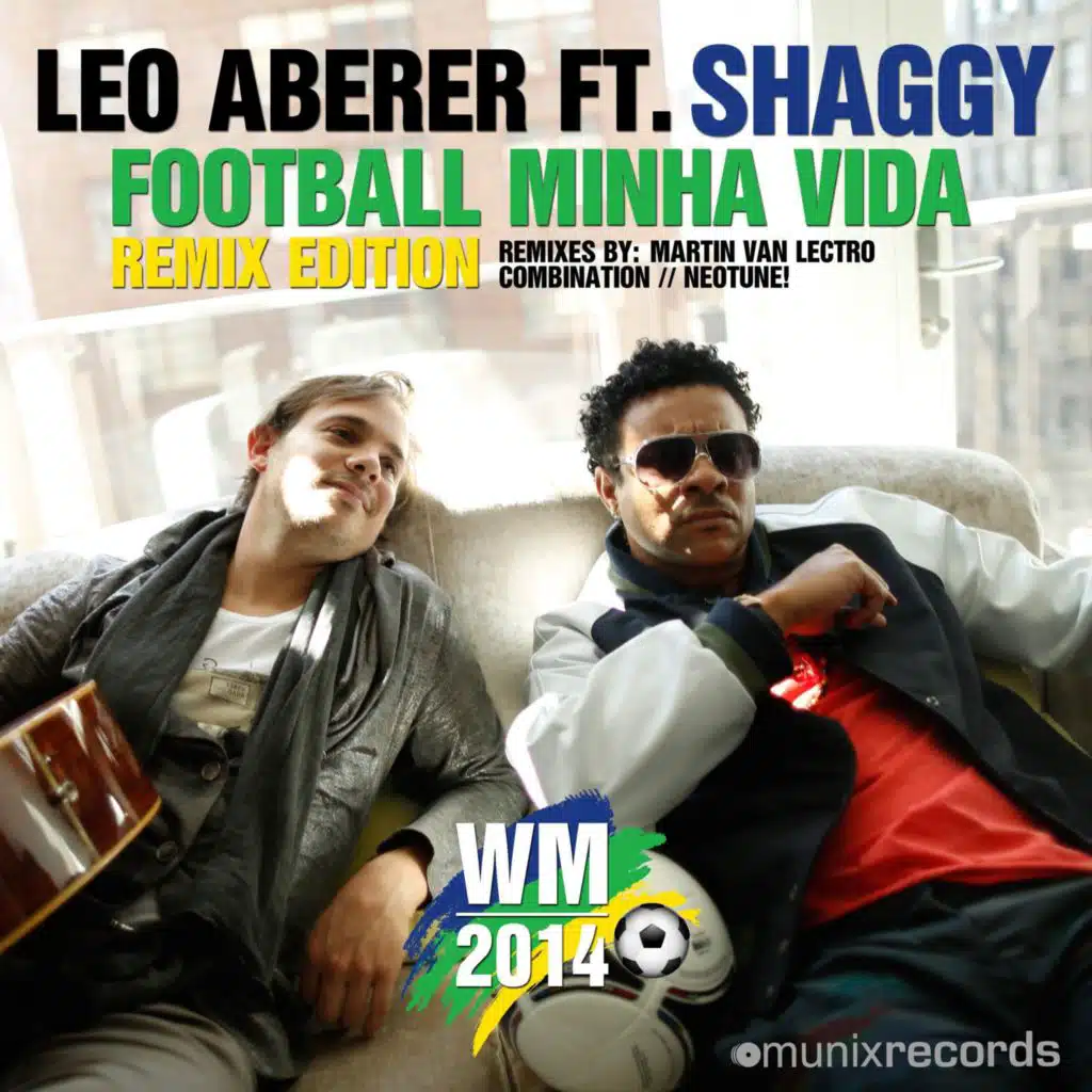 Football Minha Vida (feat. Shaggy) (Combination Remix Edit) [feat. 2014 Munix Records - a division of Munix Music
(www.munix-music.de)]