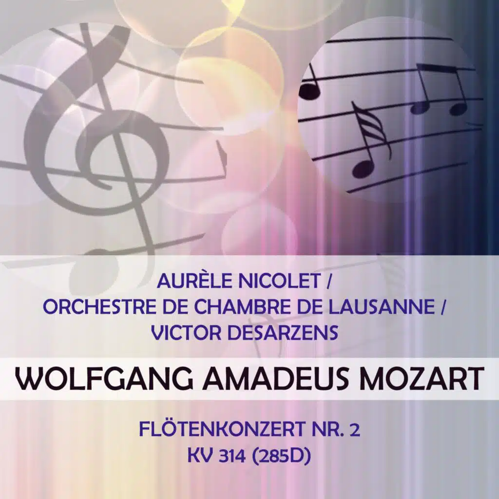 Aurèle Nicolet / Orchestre De Chambre De Lausanne / Victor Desarzens Play: Wolfgang Amadeus Mozart: Flötenkonzert NR. 2, Kv 314 (285D) [Live]