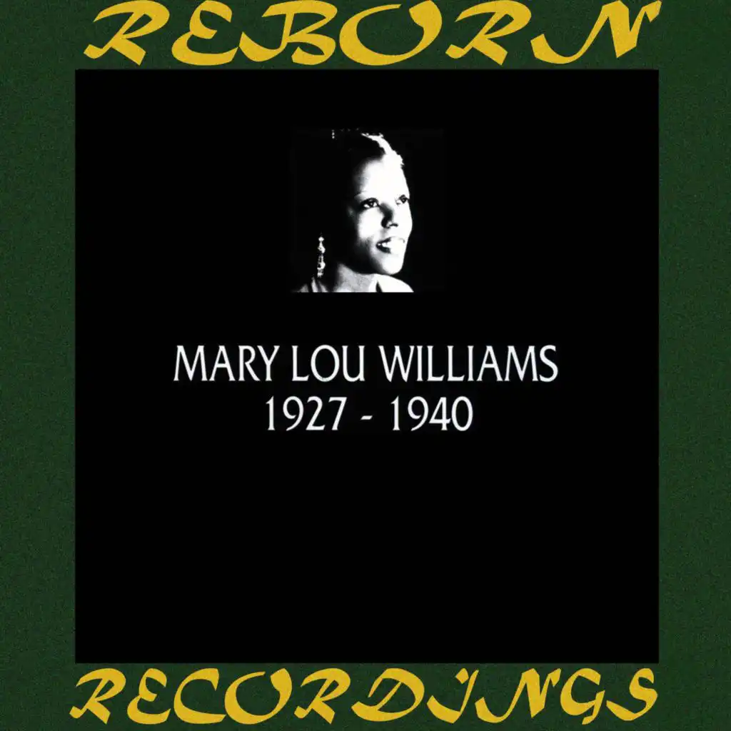 The Chronological Mary Lou Williams (1927-1940) [Hd Remastered]