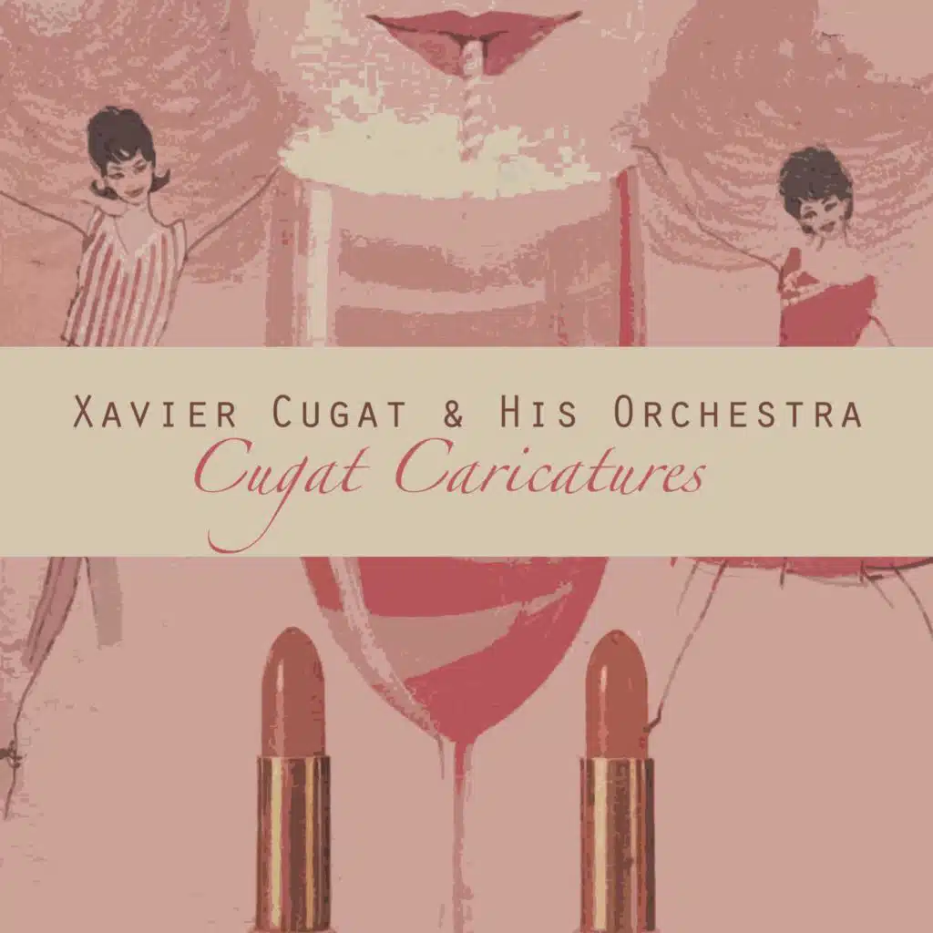His Orchestra & Xavier Cugat