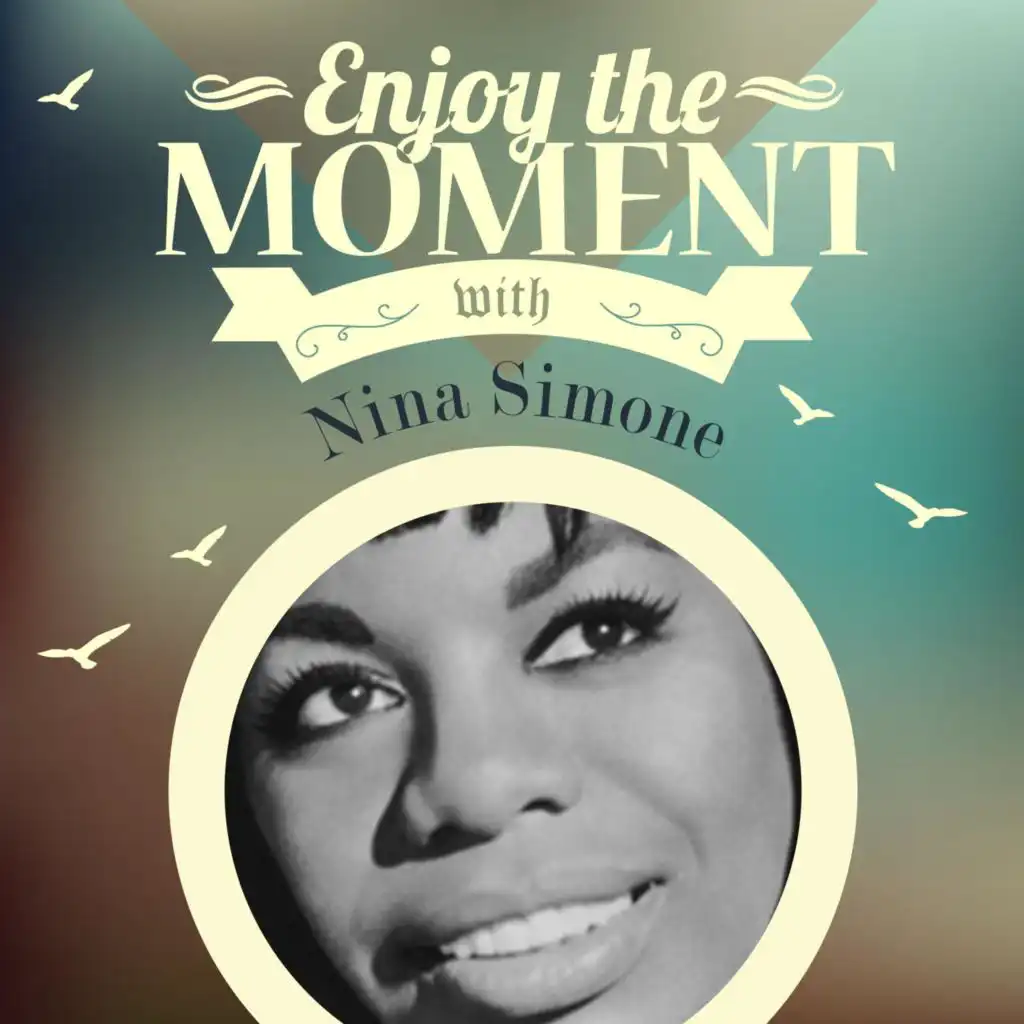 Enjoy the Moment with Nina Simone (Live)