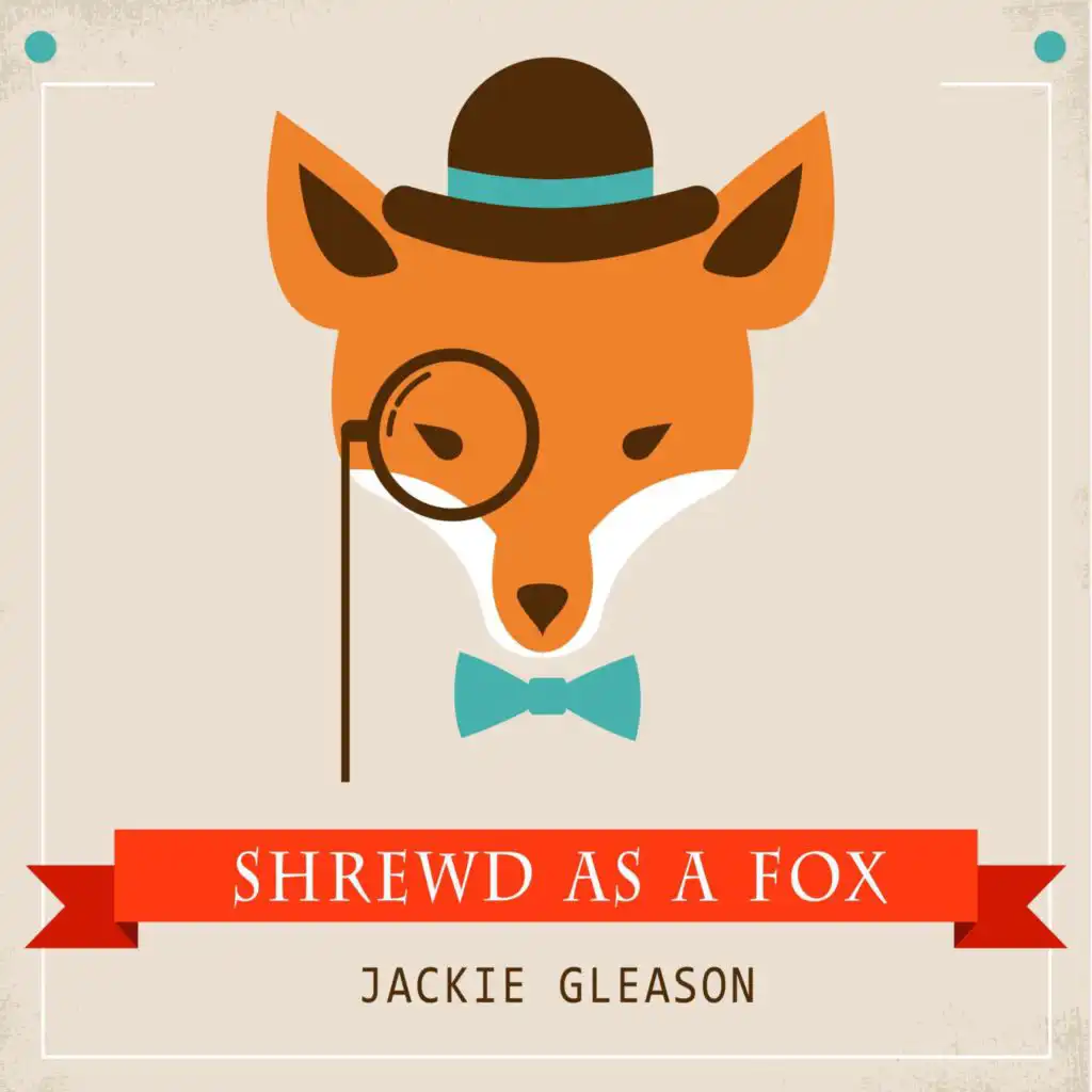 Shrewd as a Fox