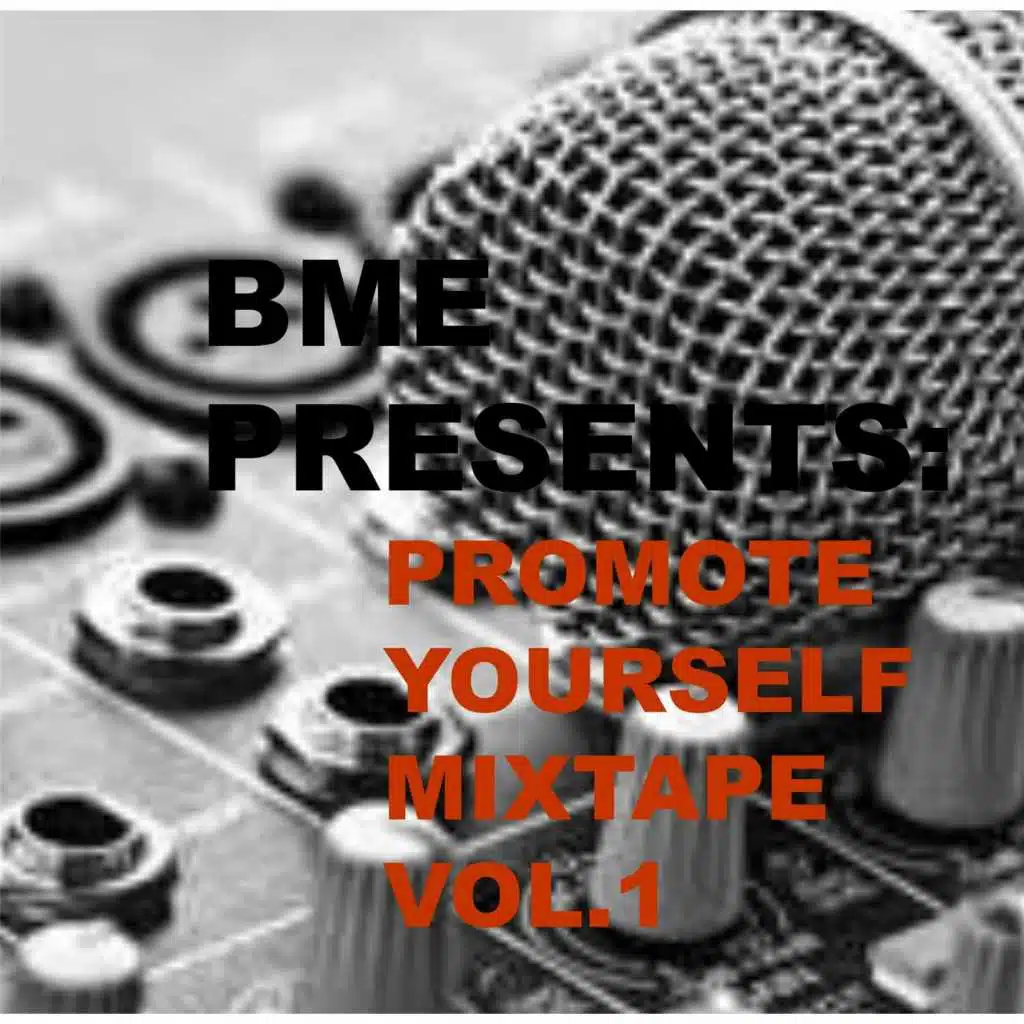 Promote Yourself Mixtape, Vol. 1 (BME Presents)