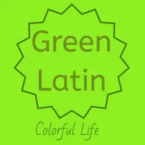 Colorful Life: Green Latin