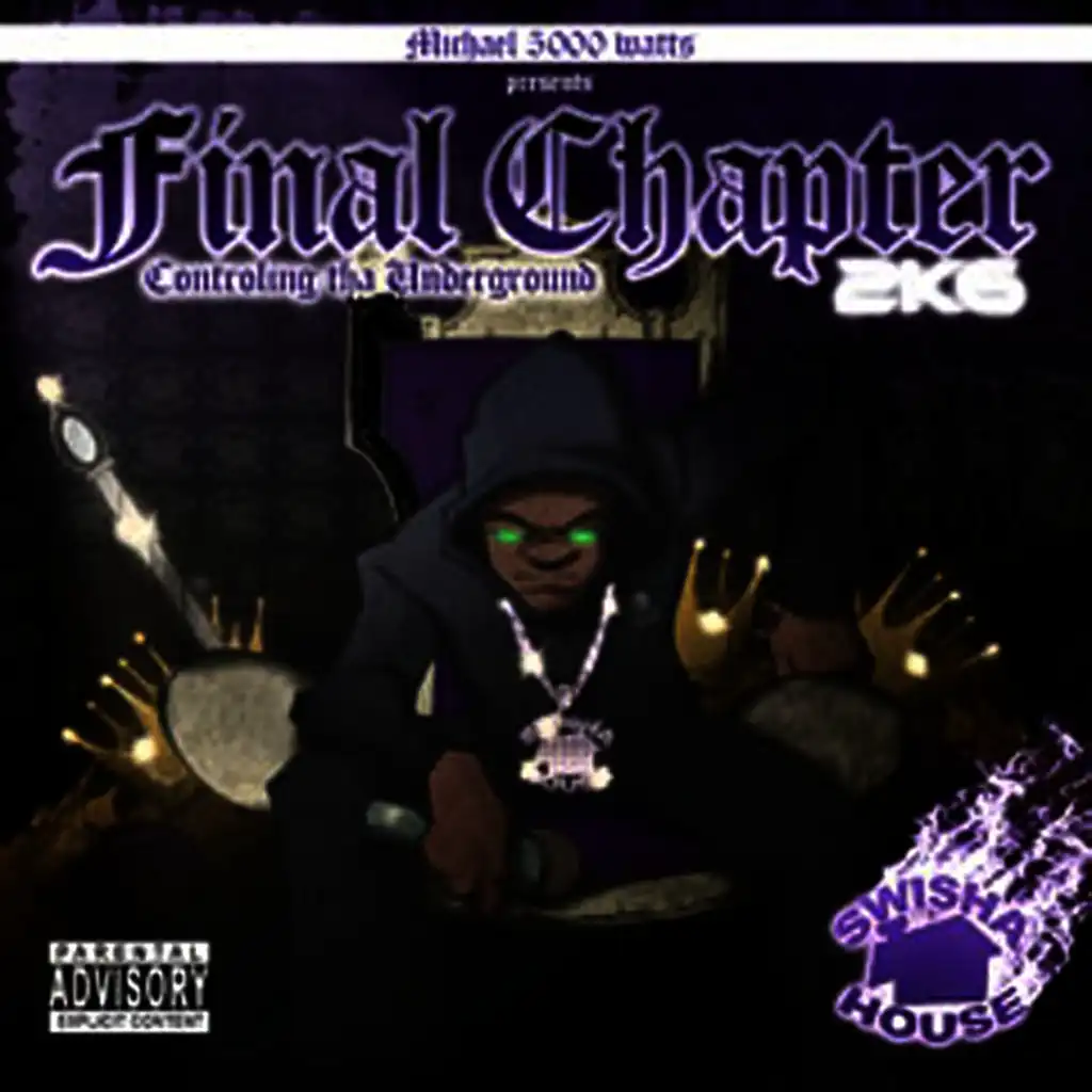 Final Chapter 2k6 Controlling Tha Underground