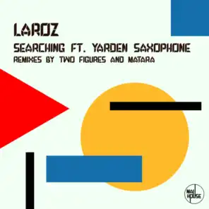 Searching (MATARA Remix) [feat. Yarden Saxophone]