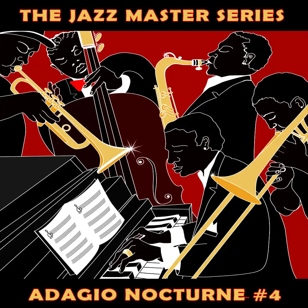 The Jazz Master Series: Adagio Nocturne, Vol. 4
