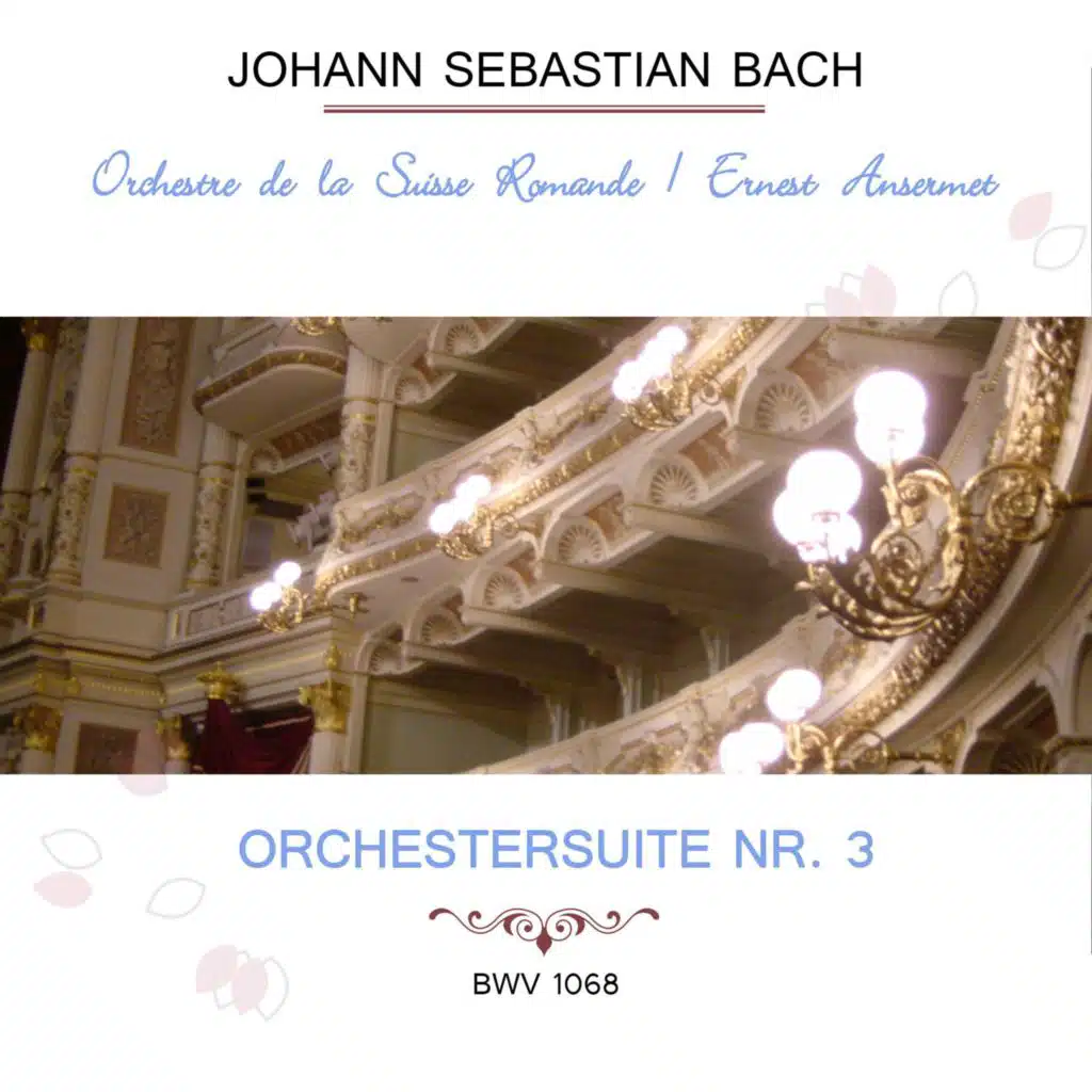 Orchestre De La Suisse Romande / Ernest Ansermet Play: Johann Sebastian Bach: Orchestersuite NR. 3, Bwv 1068 (Live)