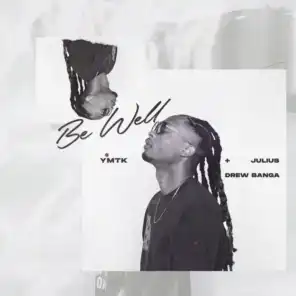 Be Well (feat. Julius & Drew Banga)