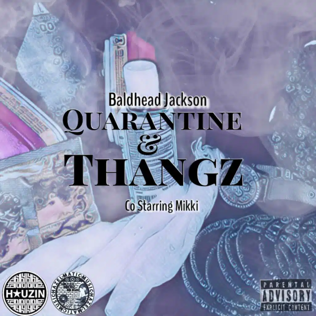 Quarantine & Thangz