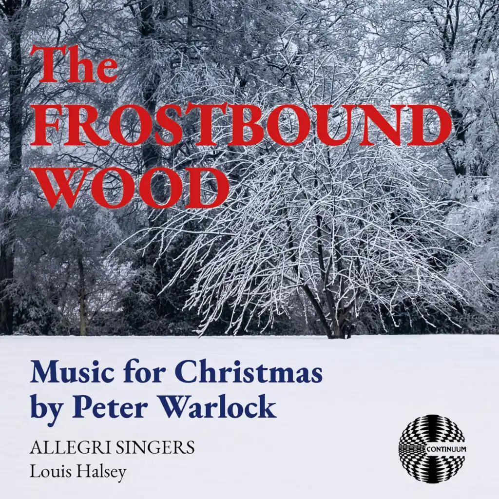The Frostbound Wood: Music for Christmas by Peter Warlock