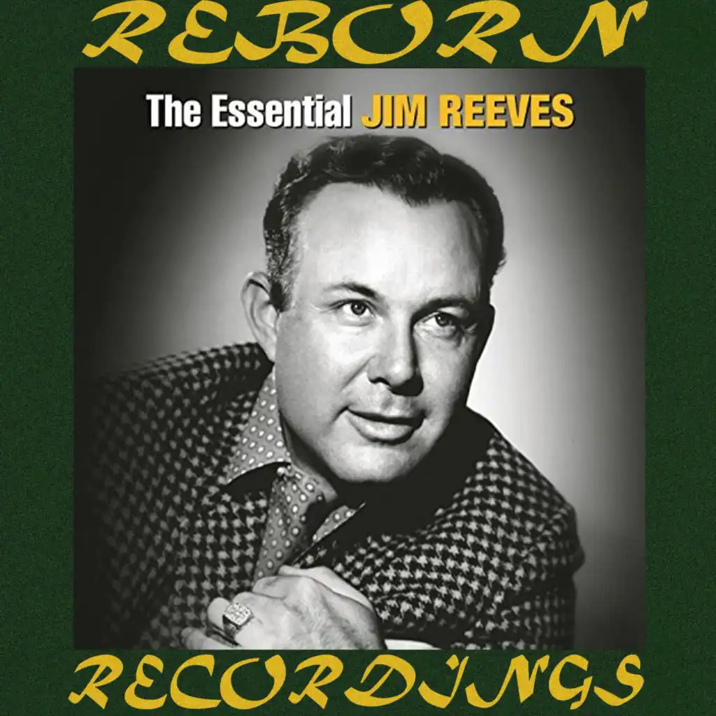 The Essential Jim Reeves (Rca Nashville/Legacy) [Hd Remastered]