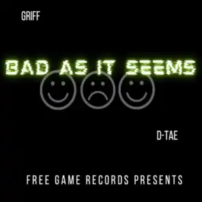 Bad as it seems (feat. D-Tae)