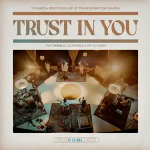 Trust In You (feat. KJ Scriven & Kira Scriven)