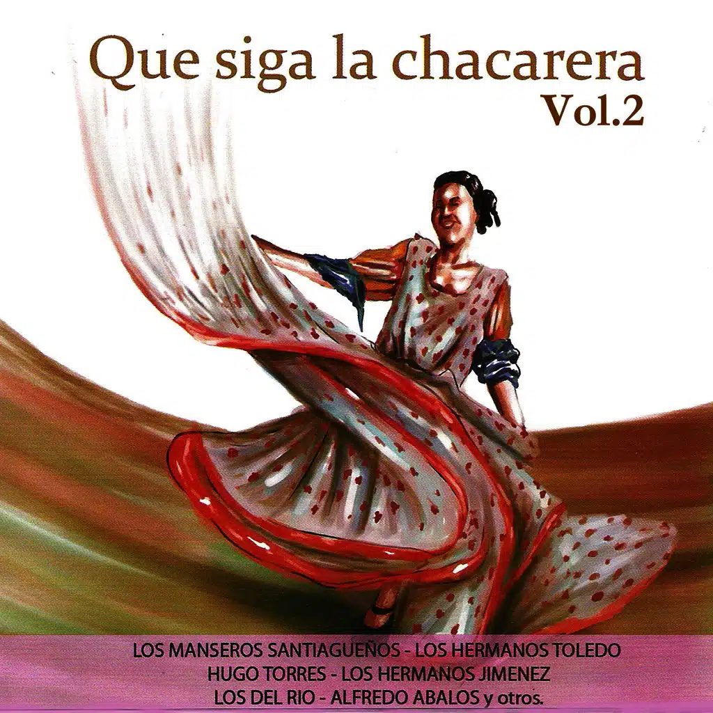 Que Siga la Chacarera, Vol. 2