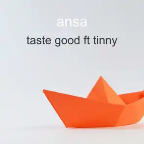 Taste Good (feat. Tinny)