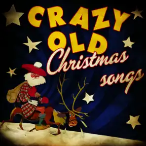 Crazy Old Christmas Songs