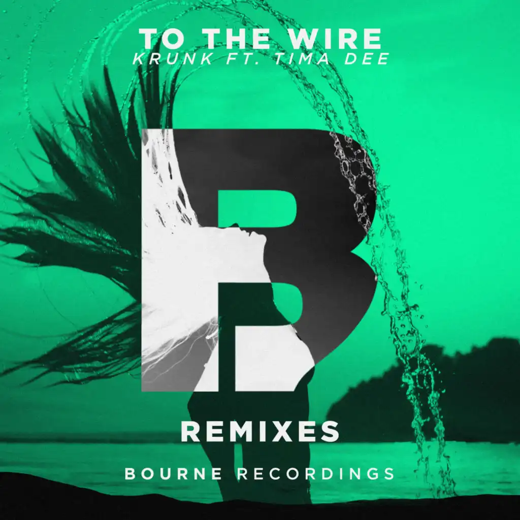 To the Wire (Remixes) [feat. Tima Dee]