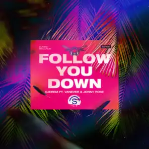 Follow You Down (Extended Mix)