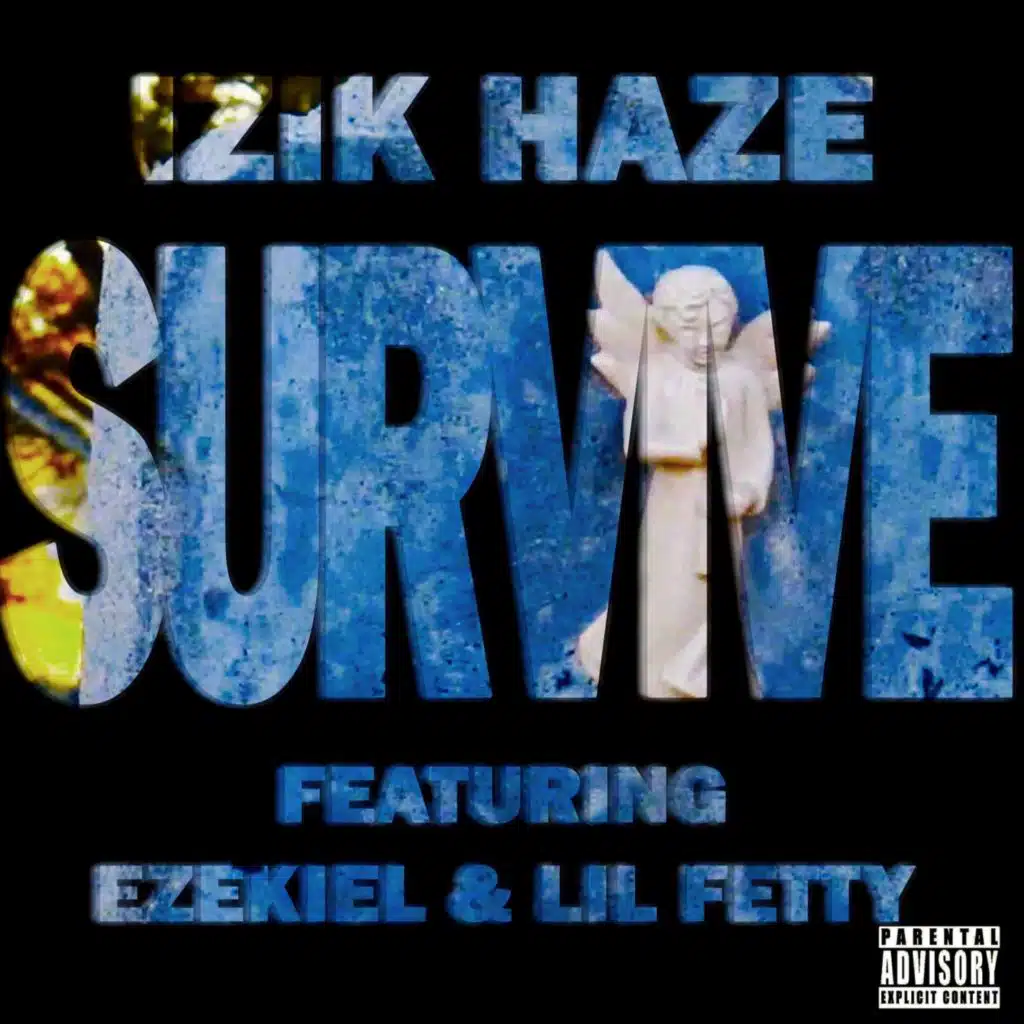 Survive (feat. Ezekiel & Lil Fetty)