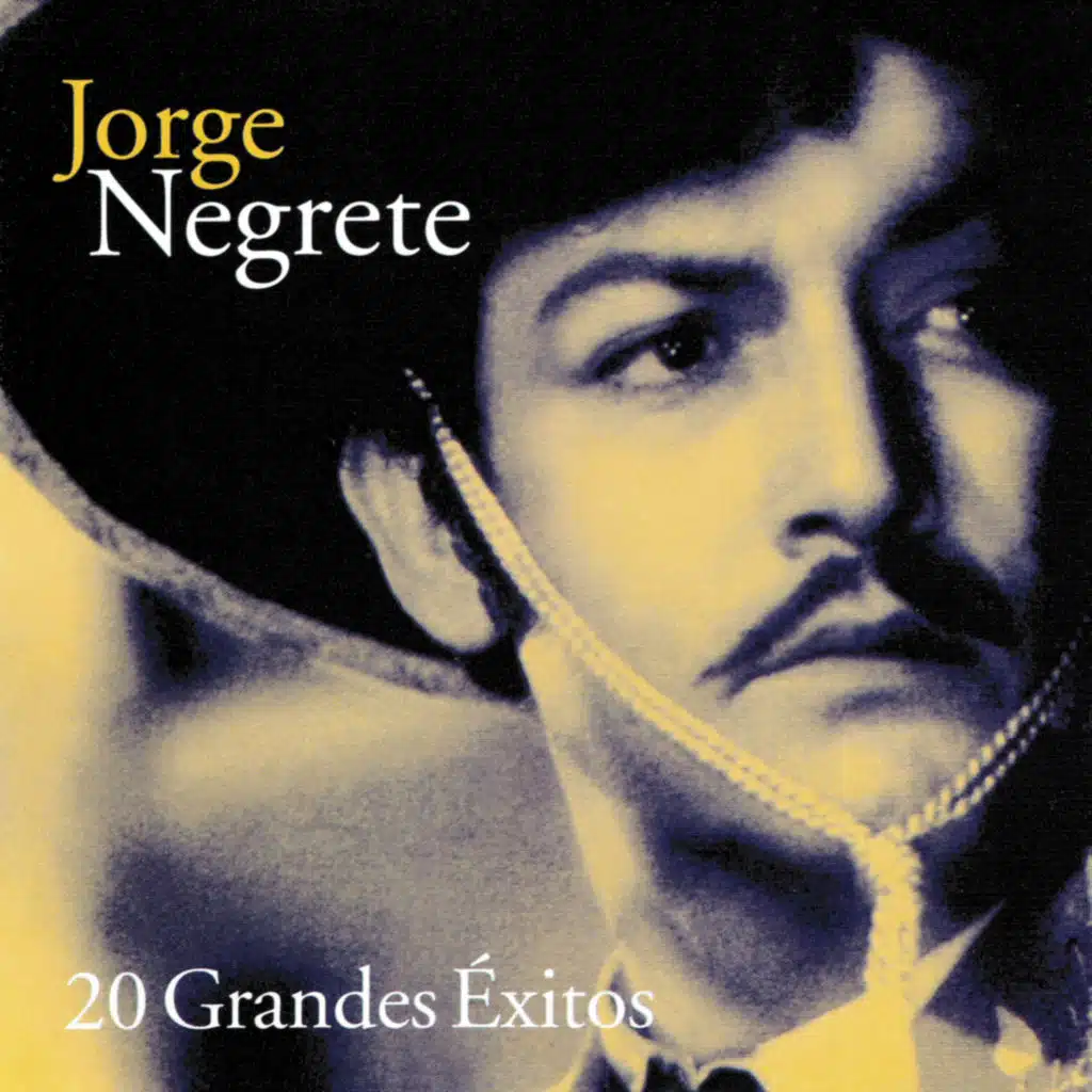 Jorge Negrete 20 Grandes Éxitos