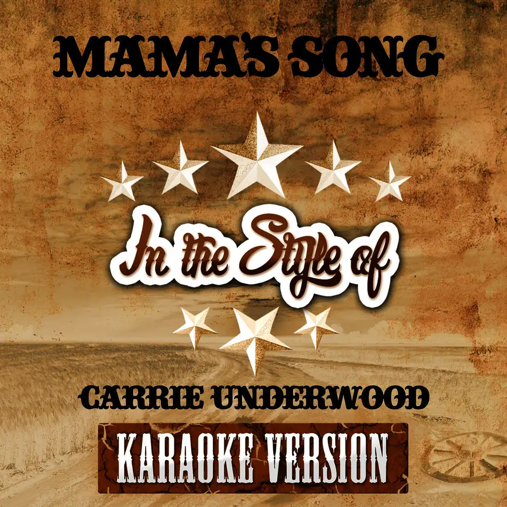 Mama's Song (In the Style of Carrie Underwood) [Karaoke Version] - Single