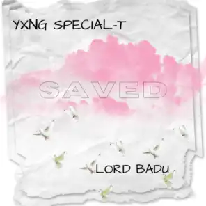 Saved (feat. Lord Badu)