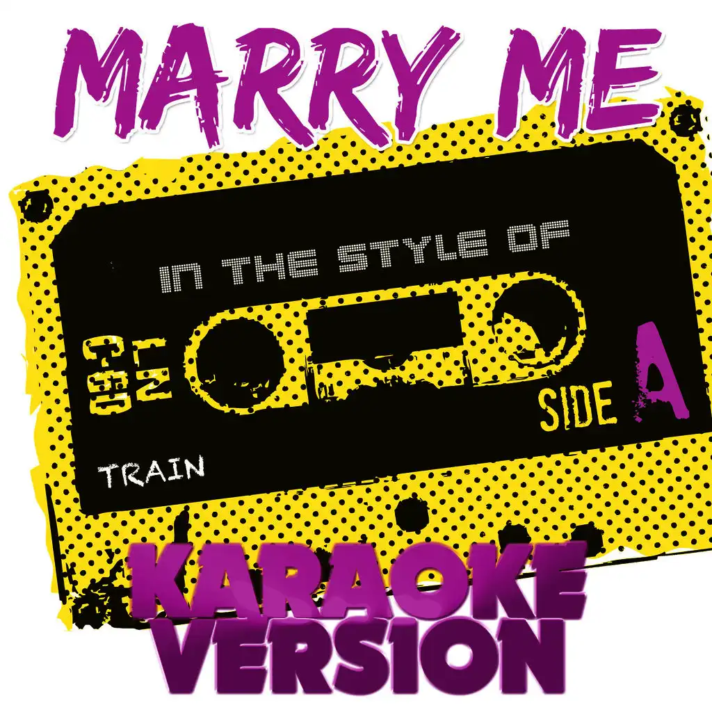 Marry Me (In the Style of Train) [Karaoke Version] - Single