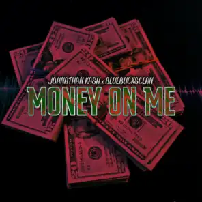 Money on Me (feat. BlueBucksClan)