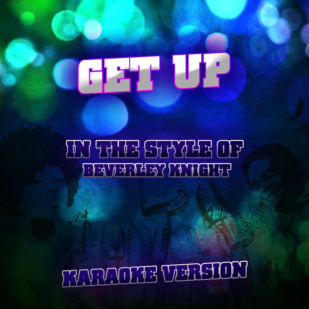 Get Up (In the Style of Beverley Knight) [Karaoke Version] - Single