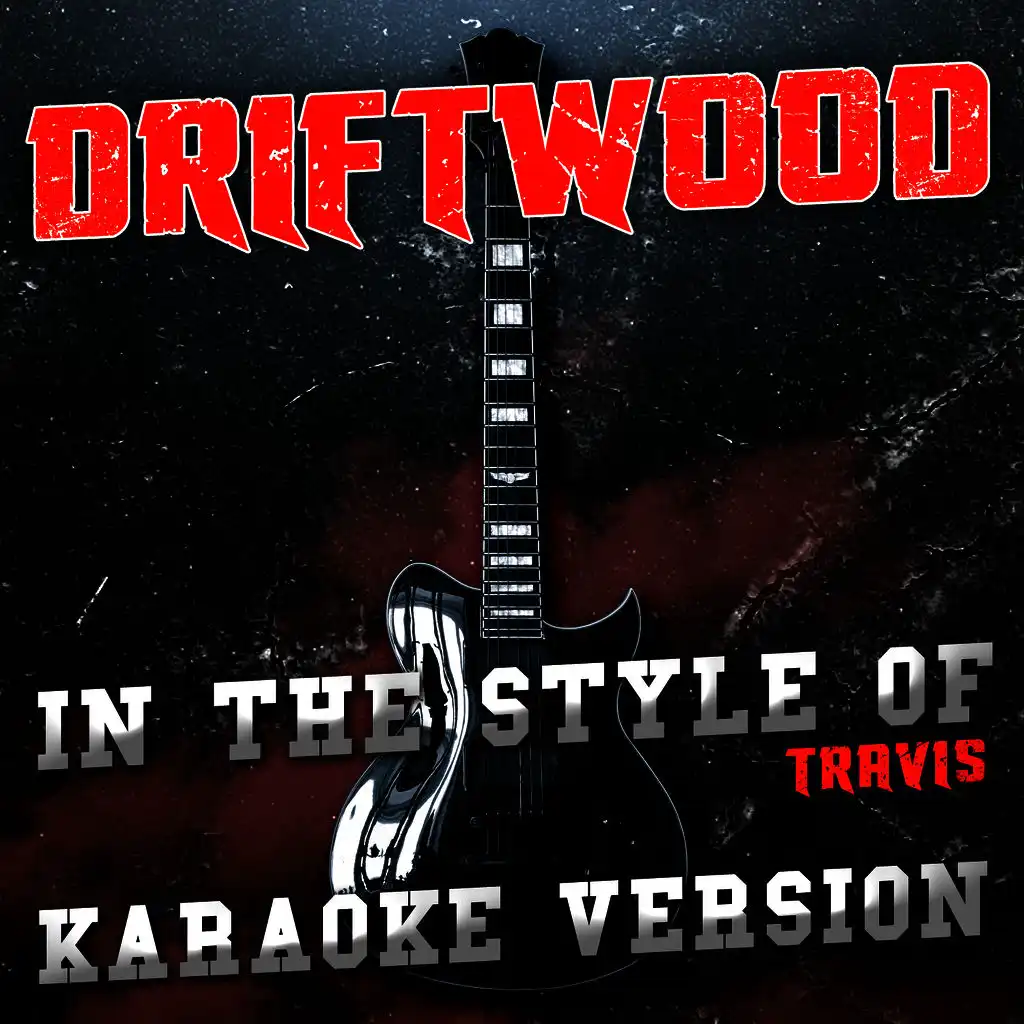 Driftwood (In the Style of Travis) [Karaoke Version] - Single